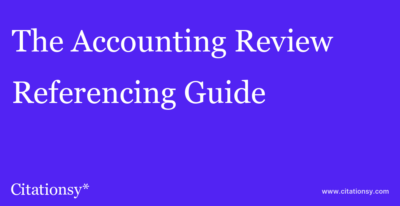 cite The Accounting Review  — Referencing Guide